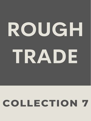 cover image of Rough Trade, Collection 7